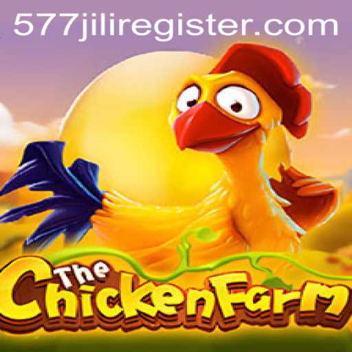 Exploring the Exciting World of ChickenFarm: A Comprehensive Guide for 577jili Enthusiasts